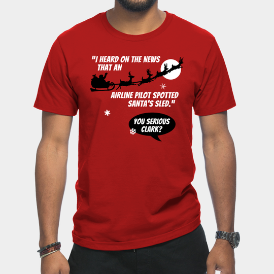 Discover You Serious Clark? - Xmas Eve - T-Shirt