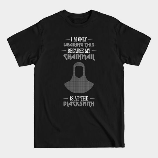 Discover Chainmail Blacksmith Funny Medieval Gear Armor - Chainmail - T-Shirt
