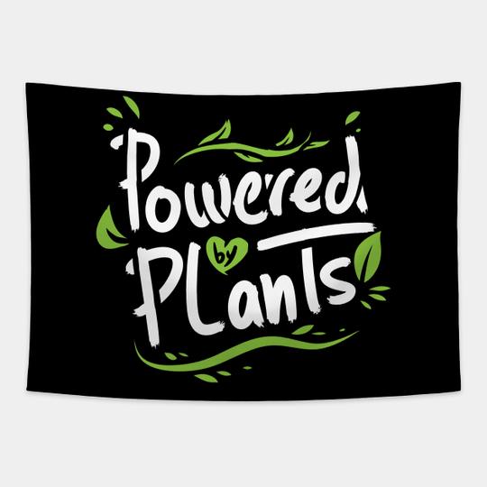 Discover funny powerd by plants green gift for vegans - Powered By Plants - Tapestry