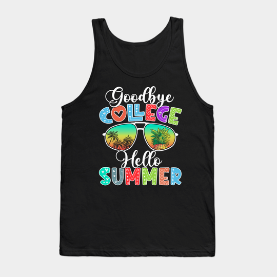 Discover Goodbye College hello Summer Tank Top