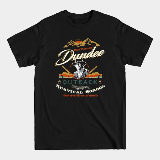Discover Crocodile Dundee Outback Survival School - Crocodile Dundee Movie - T-Shirt