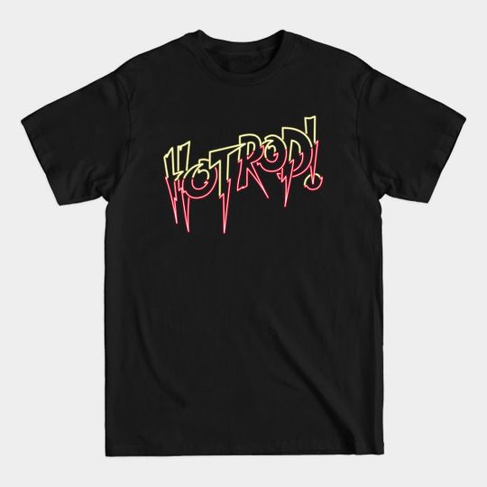 Discover Hot Rod neon - Hot Rod - T-Shirt