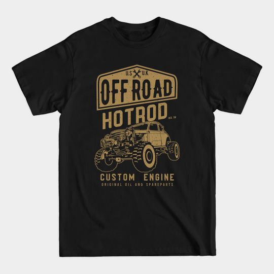 Discover Off road Hotrod - Off Road - T-Shirt