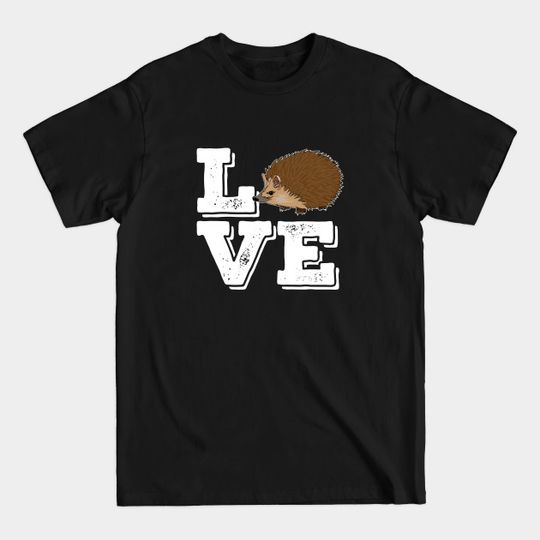 Discover Hedgehog - I Love Hedgehogs - Hedgehog - T-Shirt