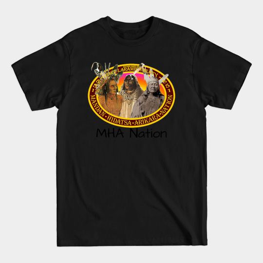 Discover MHA Nation - Native American - T-Shirt