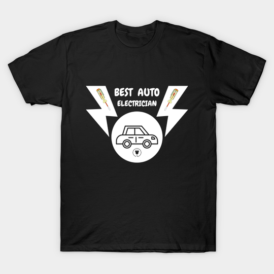 Discover Best Auto Electrician - Auto Electrician - T-Shirt