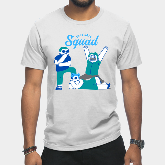 Discover Stay Safe Squad - Stay Safe - T-Shirt