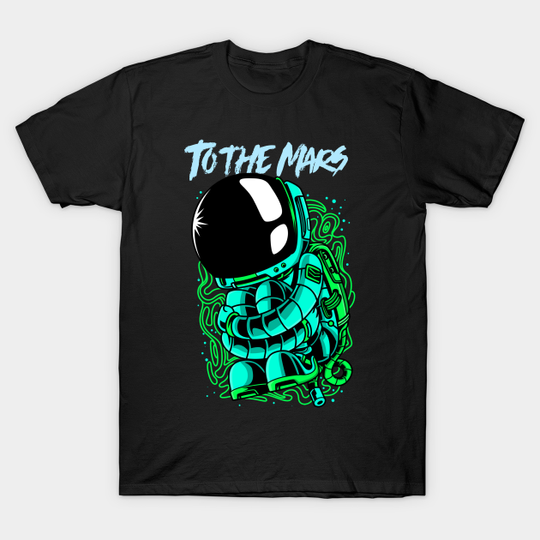 Discover To the mars - To The Mars - T-Shirt