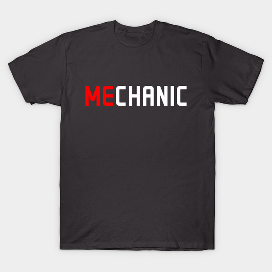 Discover Me Mechanic for Dad on Fathers Day Birthday Gift Fix It - Mechanic - T-Shirt