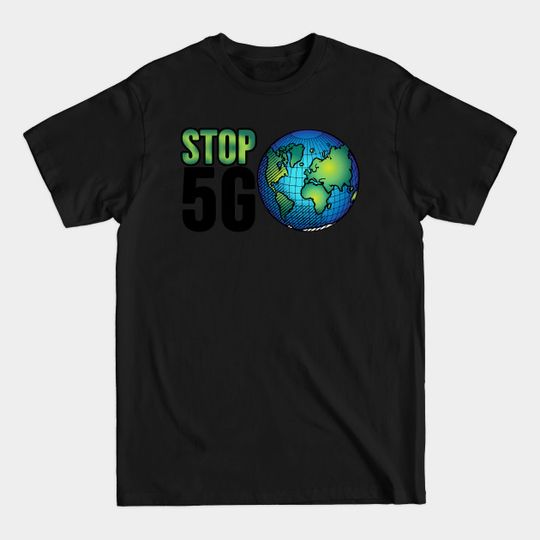 Discover Say No To 5G T-Shirt - Protest Against 5G Technology