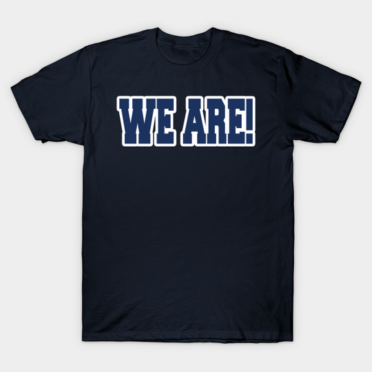 Discover WE ARE!!! - Penn State - T-Shirt
