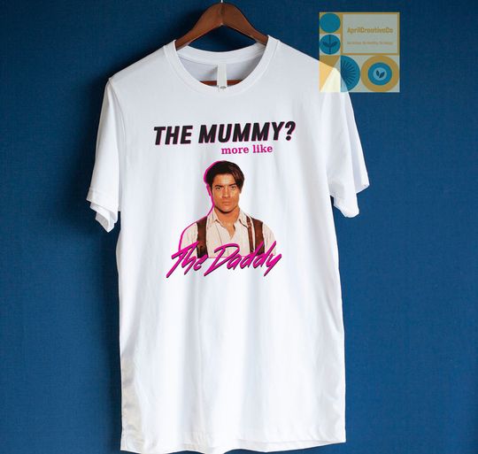 Discover The Mummy More Like the Daddy Tshirt