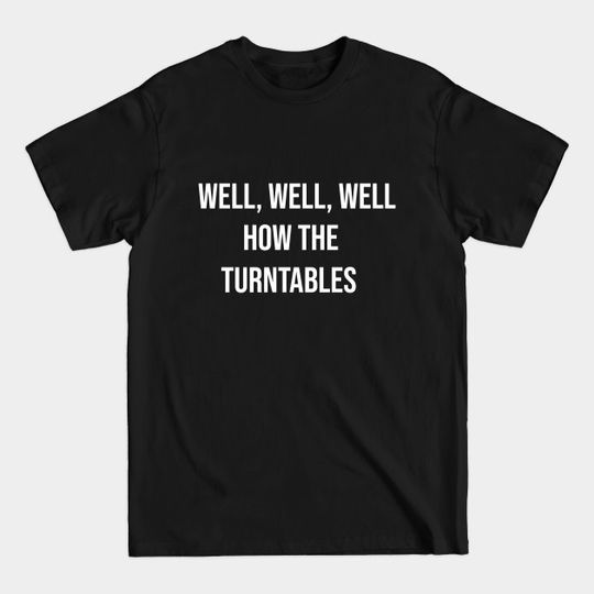 Discover Well How The Turntables - The Office - T-Shirt