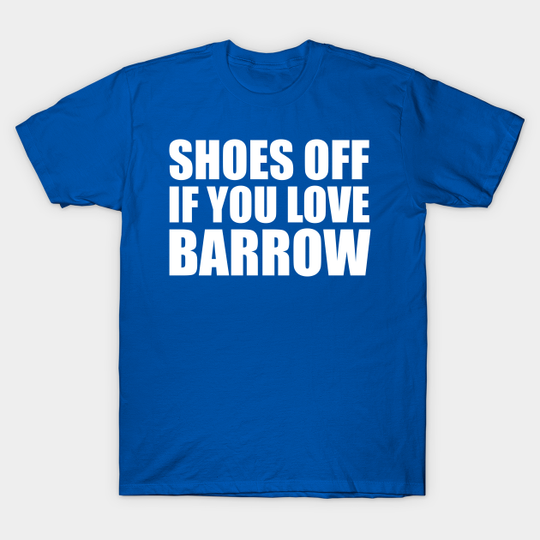 Discover Shoes off if you love Barrow | White Print - Football - T-Shirt