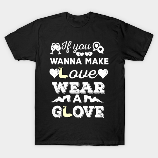 Discover No Glove No Love Funny T-Shirt