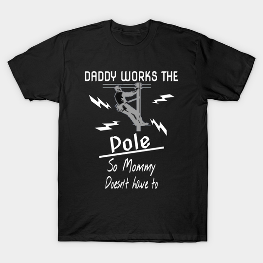 Discover Electric Utility Lineman Gift - Electric Lineman - T-Shirt
