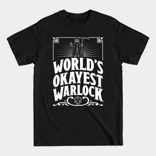 Discover D&D Worlds Okayest Warlock - Dungeons And Dragons - T-Shirt