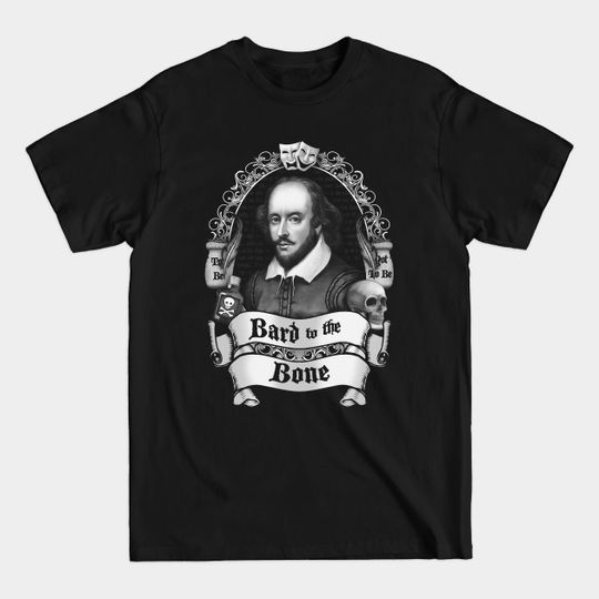 Discover Bard to the Bone - Shakespeare - T-Shirt