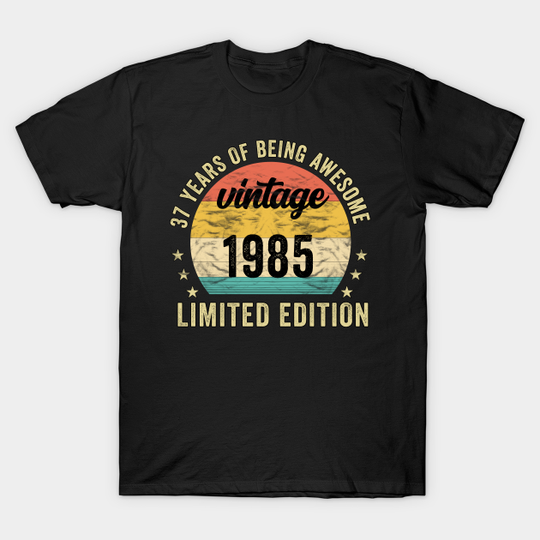 Discover 37 Year of being Awesome 1985 37th Bday- Father's Day Funny mother's day - 37th Birthday Gifts - T-Shirt