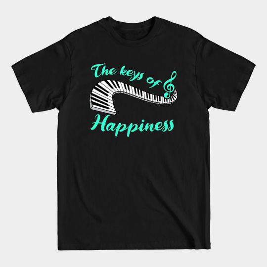 Discover Piano Player Gift Keys Of Happiness Keyboard Music Teacher Print - Piano - T-Shirt