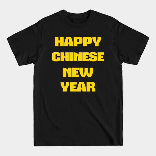Discover happy chinese new year - Chinese New Year - T-Shirt