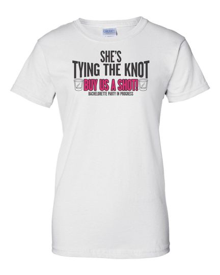 Discover She's Tying The Knot, Buy Us a Shot Bachelorette Party Shirt