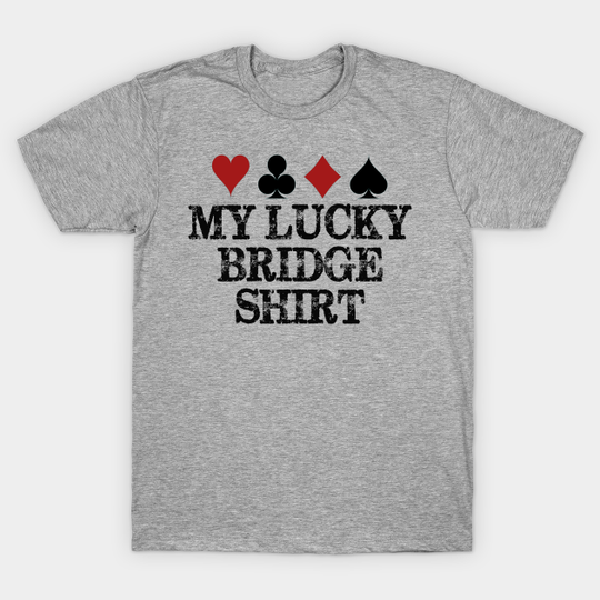 Discover Lucky Bridge Player Gear T-Shirt - Card Game Design