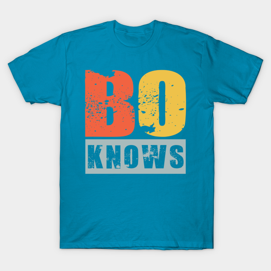 Discover BO KNOWS - Bo Knows - T-Shirt