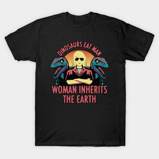 Discover Dinosaurs Eat Man Woman Inherits The Earth Dinosaur - Dinosaur - T-Shirt