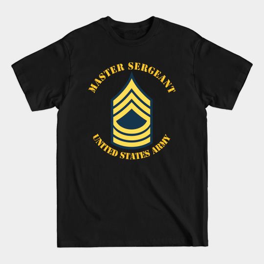 Discover MSG - Master Sergeant - Blue - E8 Master Sergeant Blue - T-Shirt