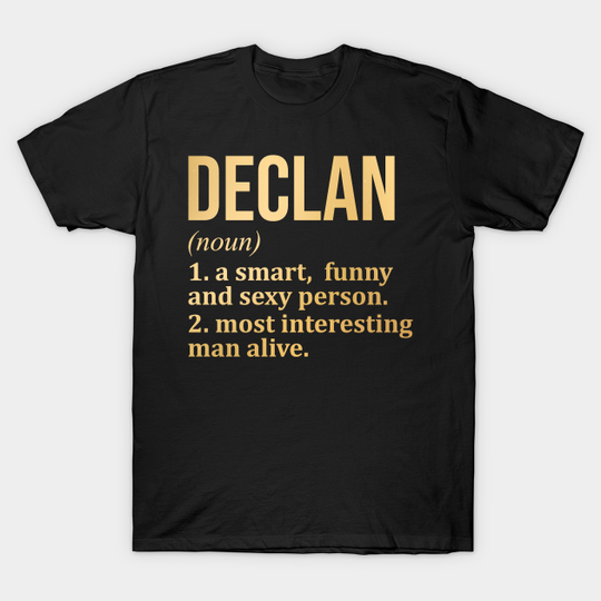 Discover Declan Name - Declan Name - T-Shirt