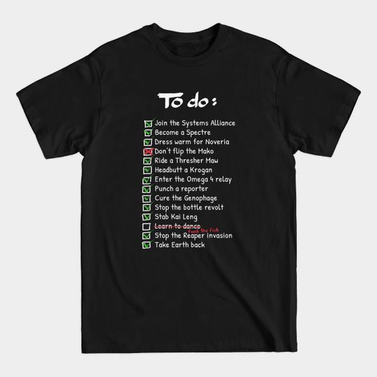 Discover Commander Shepards To-Do List - Commander Shepard - T-Shirt