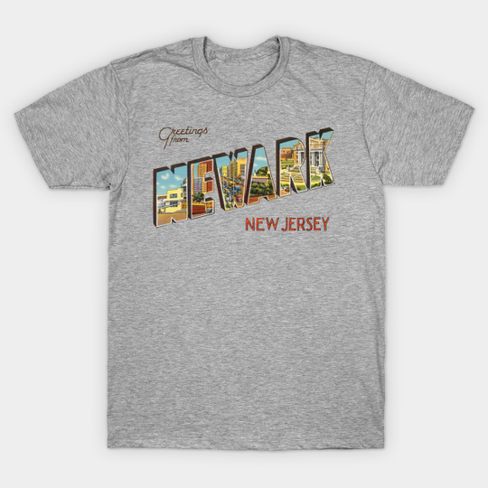 Discover Greetings from Newark New Jersey - Newark New Jersey - T-Shirt