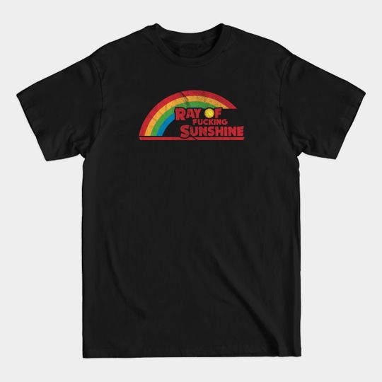 Discover Ray of F*cking Sunshine | Vintage Style Rainbow - Ray Of Fucking Sunshine - T-Shirt