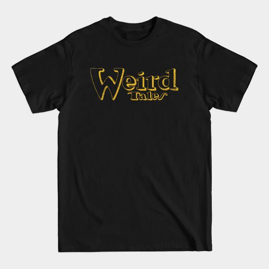 Discover For Fantastic and Terrifying Storytellers - Weird Tales - T-Shirt