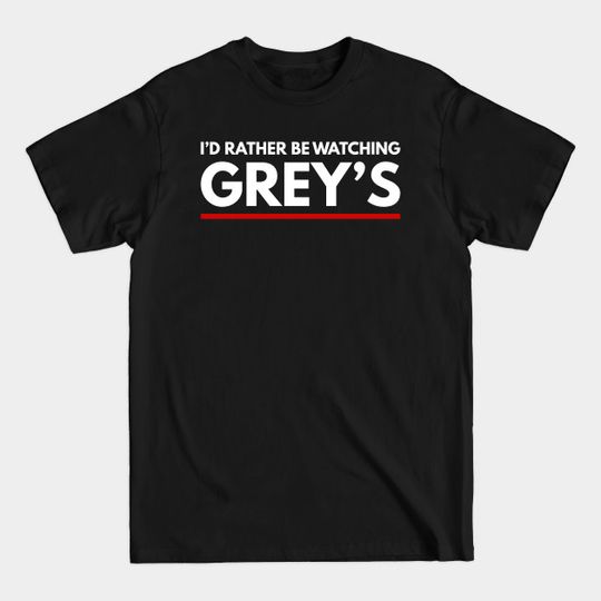 Discover Watching Greys - Greys Anatomy - T-Shirt