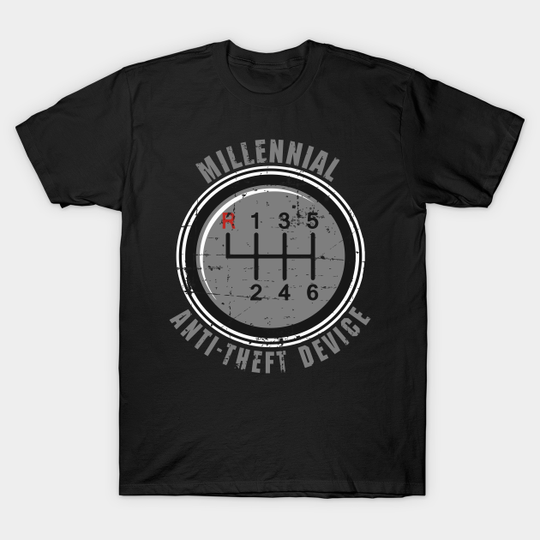 Discover Millennial Anti-Theft Device - Use Three Pedals - T-Shirt