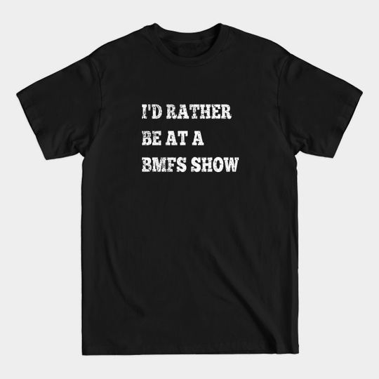 Discover Billy Strings - I'd Rather Be At A BMFS Show - Billy Strings - T-Shirt