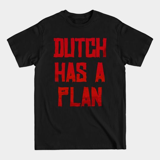Discover Dutch Has a Plan - Red Dead Redemption 2 - T-Shirt