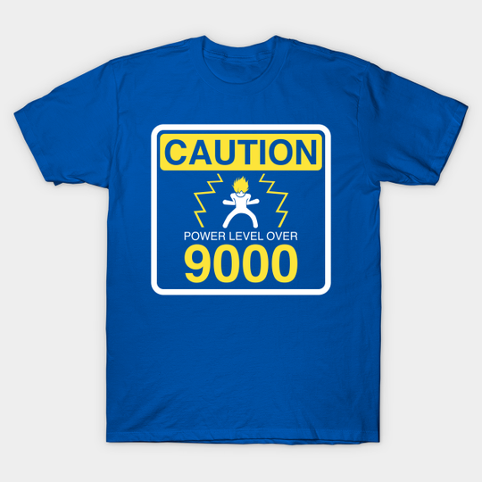 Discover CAUTION: POWER LEVEL OVER 9000 - Power Level - T-Shirt