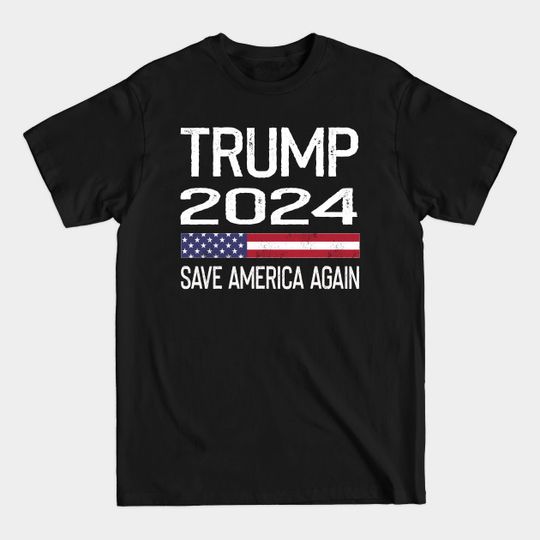 Discover Trump 2024 Save America Again - Trump 2024 - T-Shirt