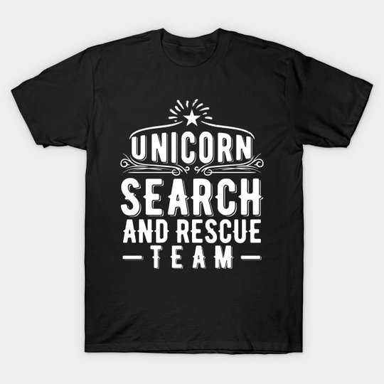 Discover Unicorn Search and Rescue Team - Unicorn Search And Rescue Team - T-Shirt