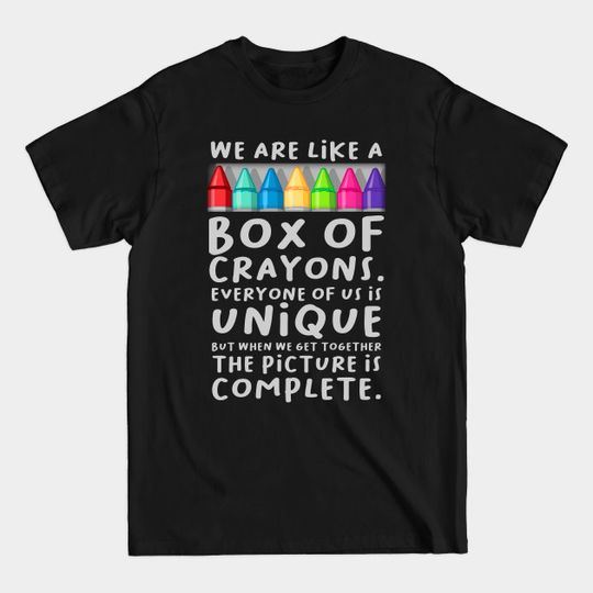 Discover We are like a box of crayons - Back To School - T-Shirt