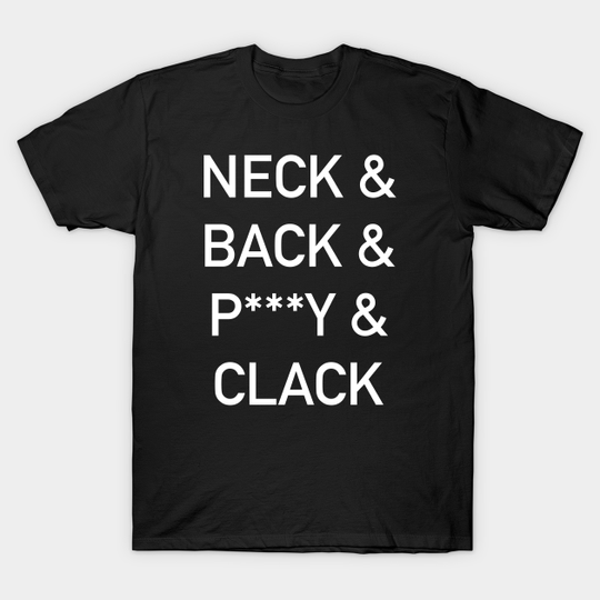 Discover Neck, Back and Clack - American Dad Design - T-Shirt