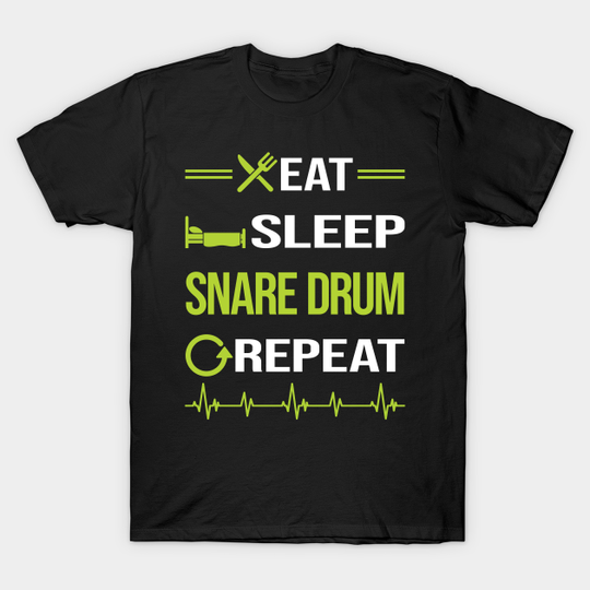 Discover Funny Eat Sleep Repeat Snare Drum Drums - Snare Drum - T-Shirt