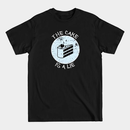 Discover Portal - The Cake is a Lie - Portal - T-Shirt