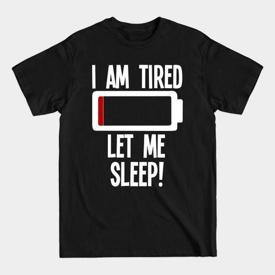 Discover I am tired - let me sleep - Texting - T-Shirt