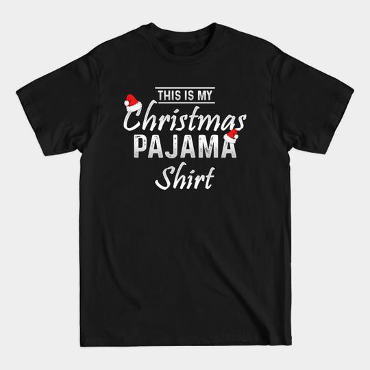 Discover This is My Christmas Pajama Shirt - This Is My Christmas Pajama - T-Shirt