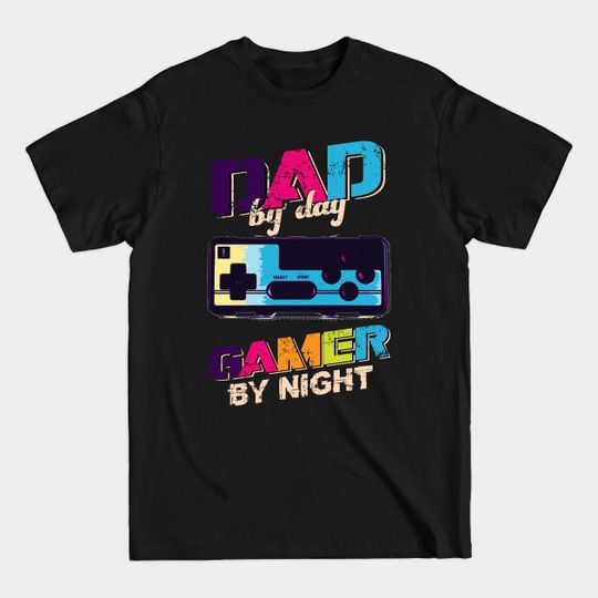 Discover Dad By Day Gamer By Night T-Shirt