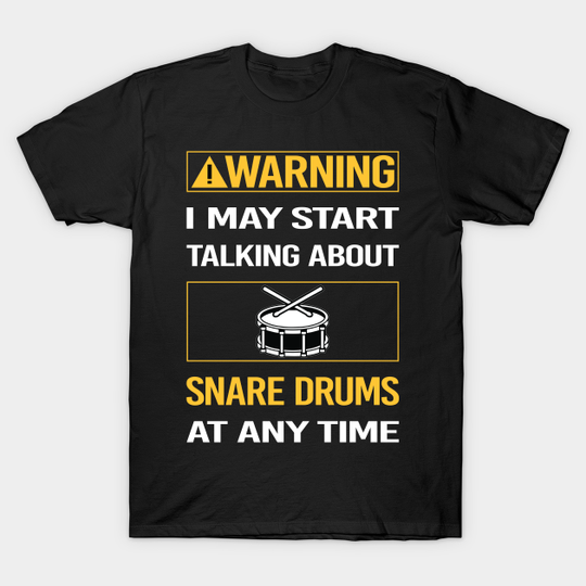 Discover Funny Yellow Warning Snare Drum Drums - Snare Drum - T-Shirt